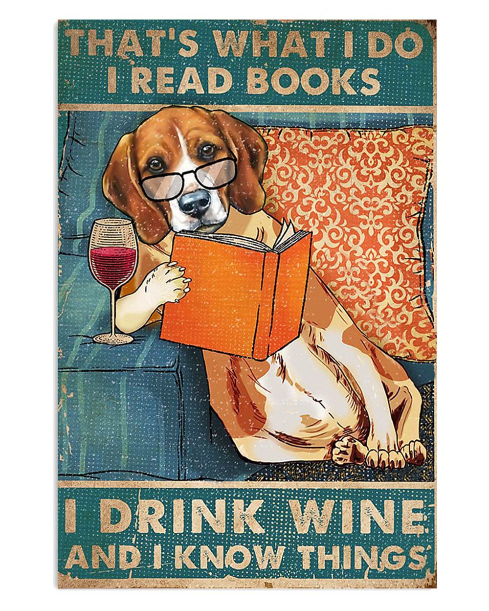 Beagle Dog Read Book Drink Wine And Know Things Poster