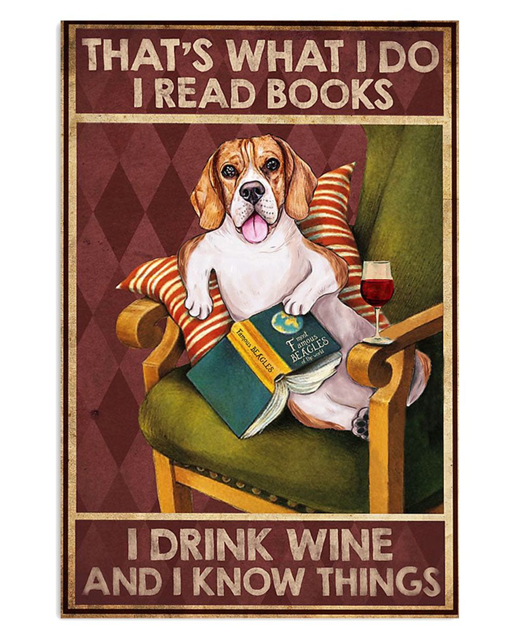Beagle Dog Read Books Drink Wine And Know Things Poster