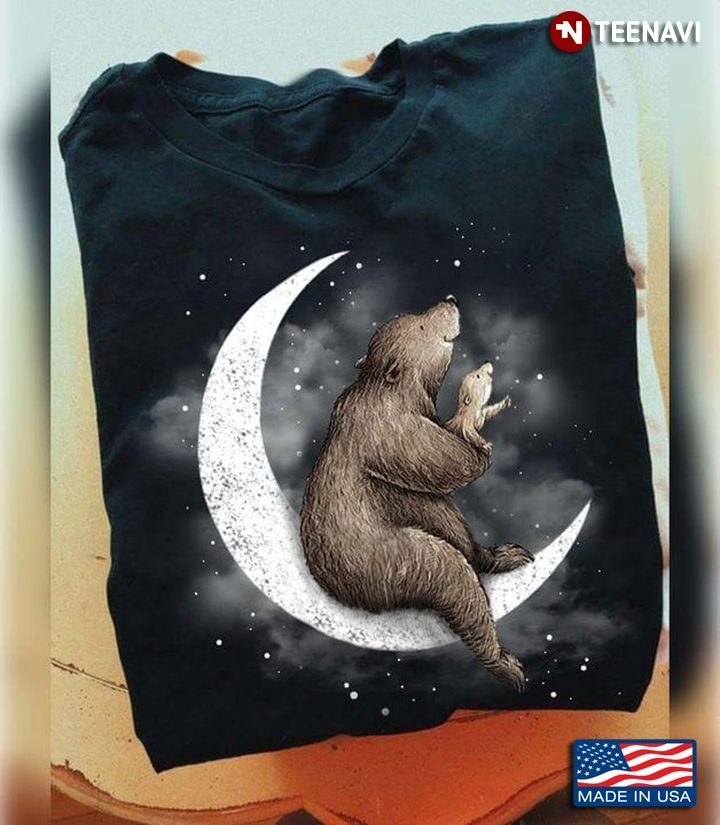 Bear Mom And Baby Sit On The Moon for Animal LoverShirt