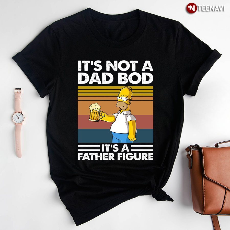Beer And Homer Simpson It's Not A Dad Bod It's A Father Figure VintageShirt