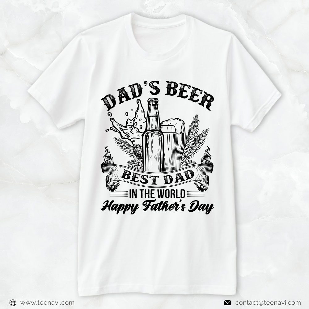 Beer Dad Shirt, Dad's Beer Best Dad In The World Happy Father's DayShirt