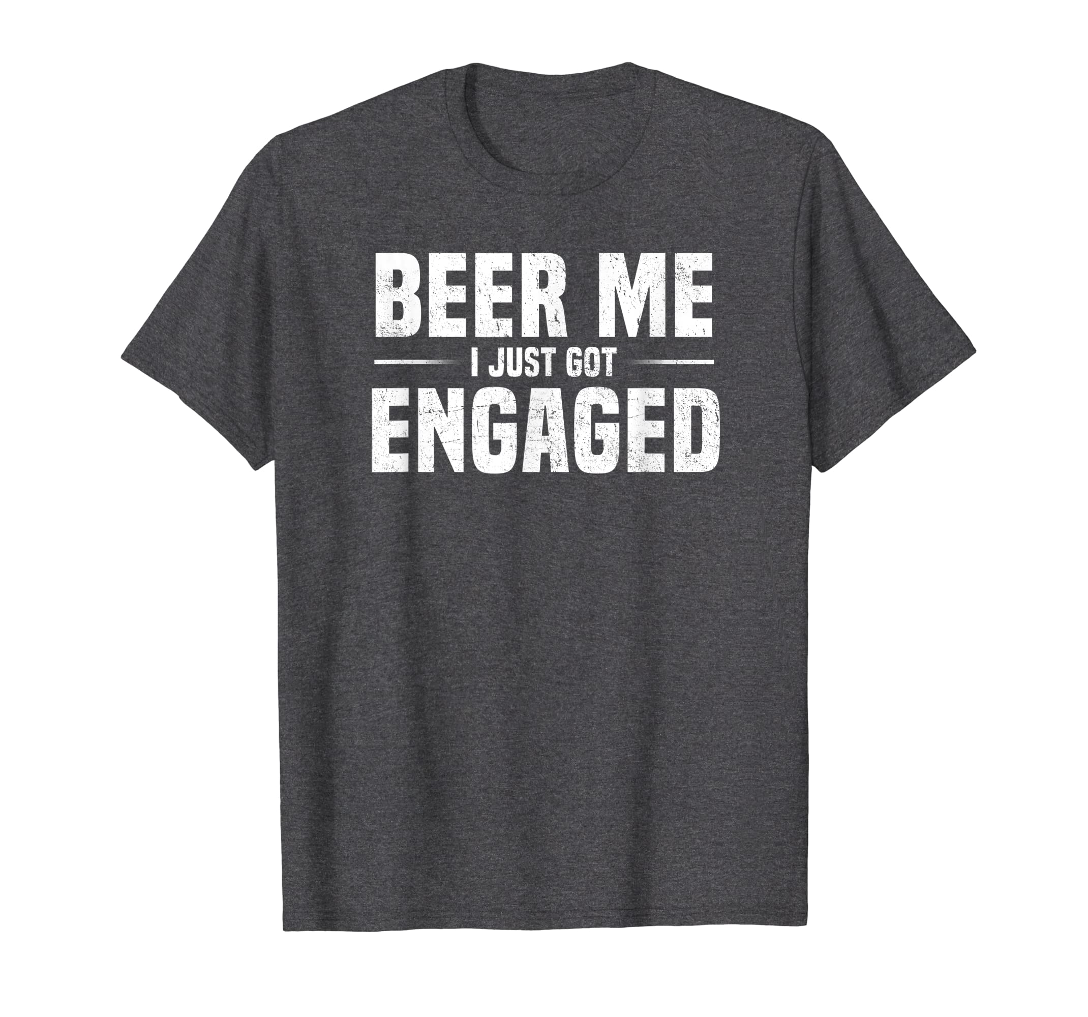 Beer Me I Just Got Engaged Funny Engagement Gift T-Shirt Hoodies