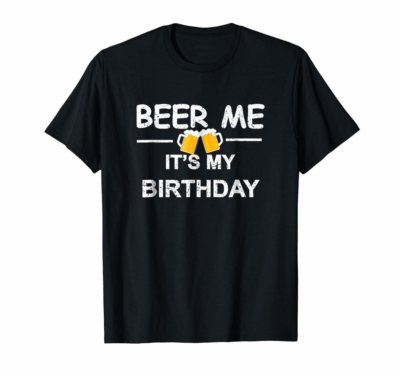 Beer Me Its My Birthday T-shirt Emoji Birthday Gifts Tee Hoodies