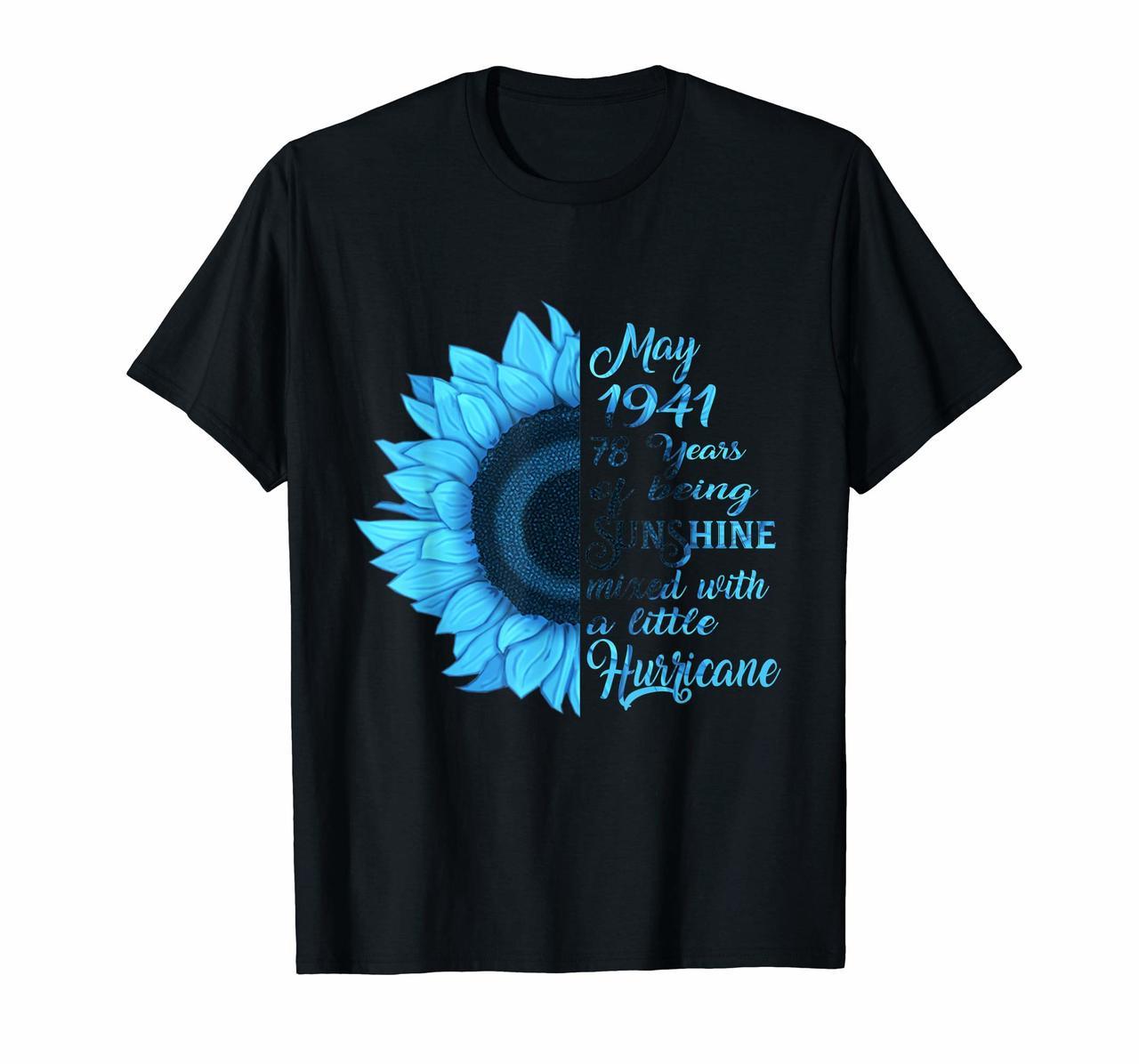 Being Sunshine T-Shirt 79th Birthday Gifts May 1941 Shirt Hoodies