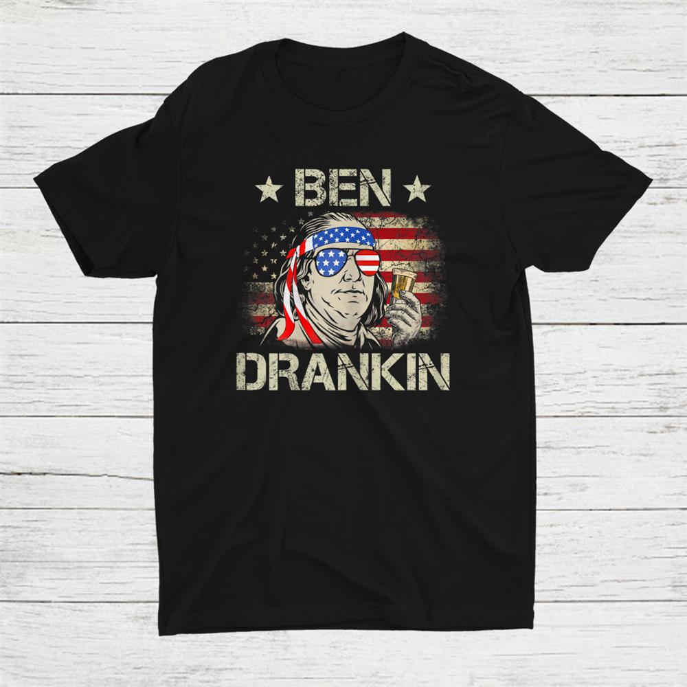 Ben Drankin 4th Of July Benjamin Franklin American Flag Shirt
