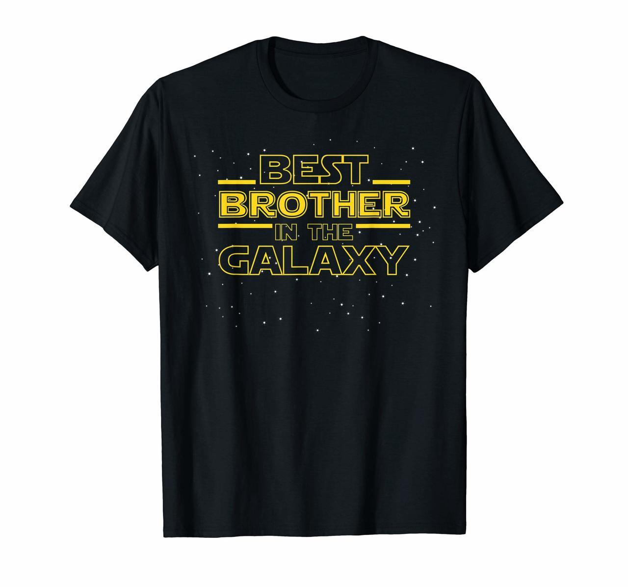 Best Brother in the Galaxy Funny Brother T Shirt Gift Hoodies