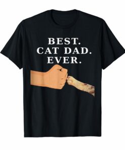 Best Cat Dad Shirt- Father  Kitty Paw Fist Bump Tee Hoodies