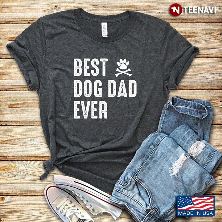 Best Dog Dad Ever Dog Lover for Father's DayShirt