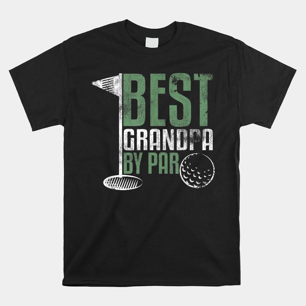 Best Grandpa By Par Father's Day Golf Grandad Golfing Shirt