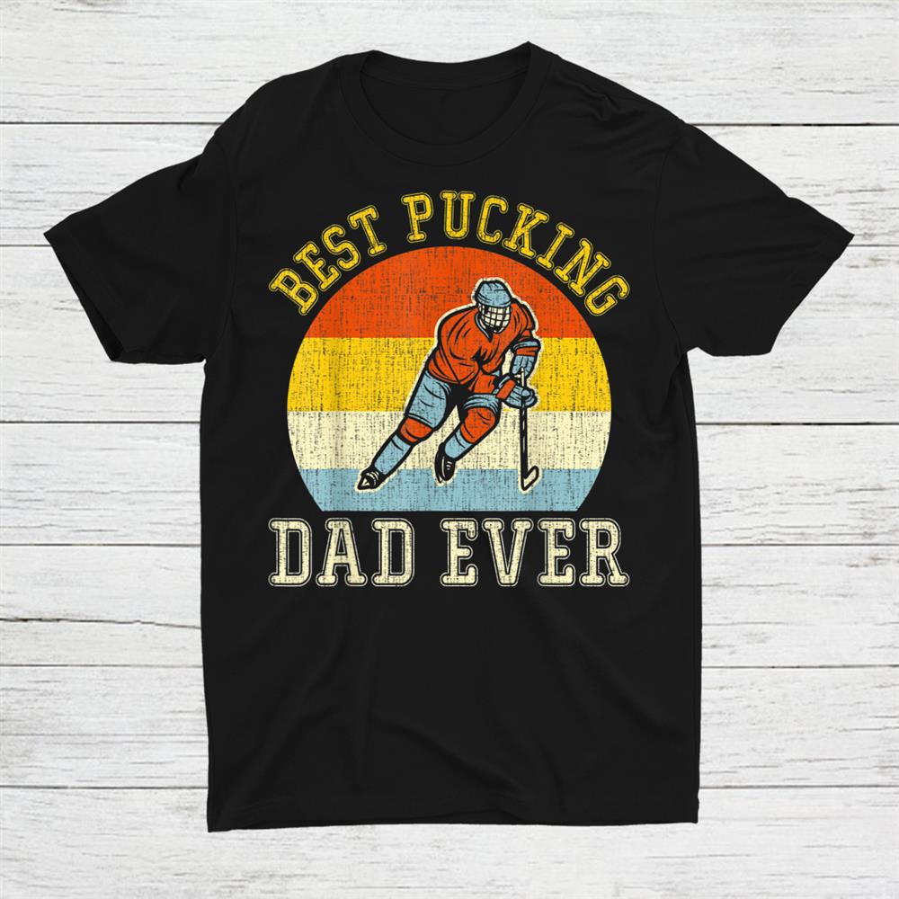 Best Pucking Dad Vintage Retro Shirt