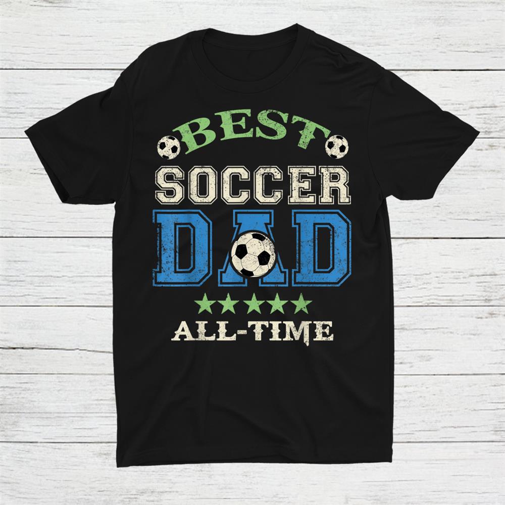 Best Soccer Dad Vintage Style Shirt