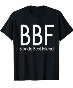 Bestie Shirt Matching BFF BBF Blonde Best Friend Brunette Hoodies