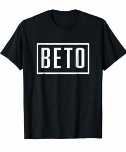 Beto Orourke Shirt - Beto For Texas Senate 2018 T-Shirt Hoodies