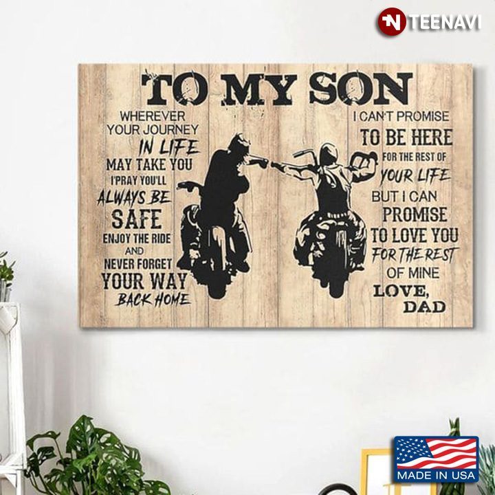 Biker Dad & Son To My Son Wherever Your Journey In Life May Take YouShirt