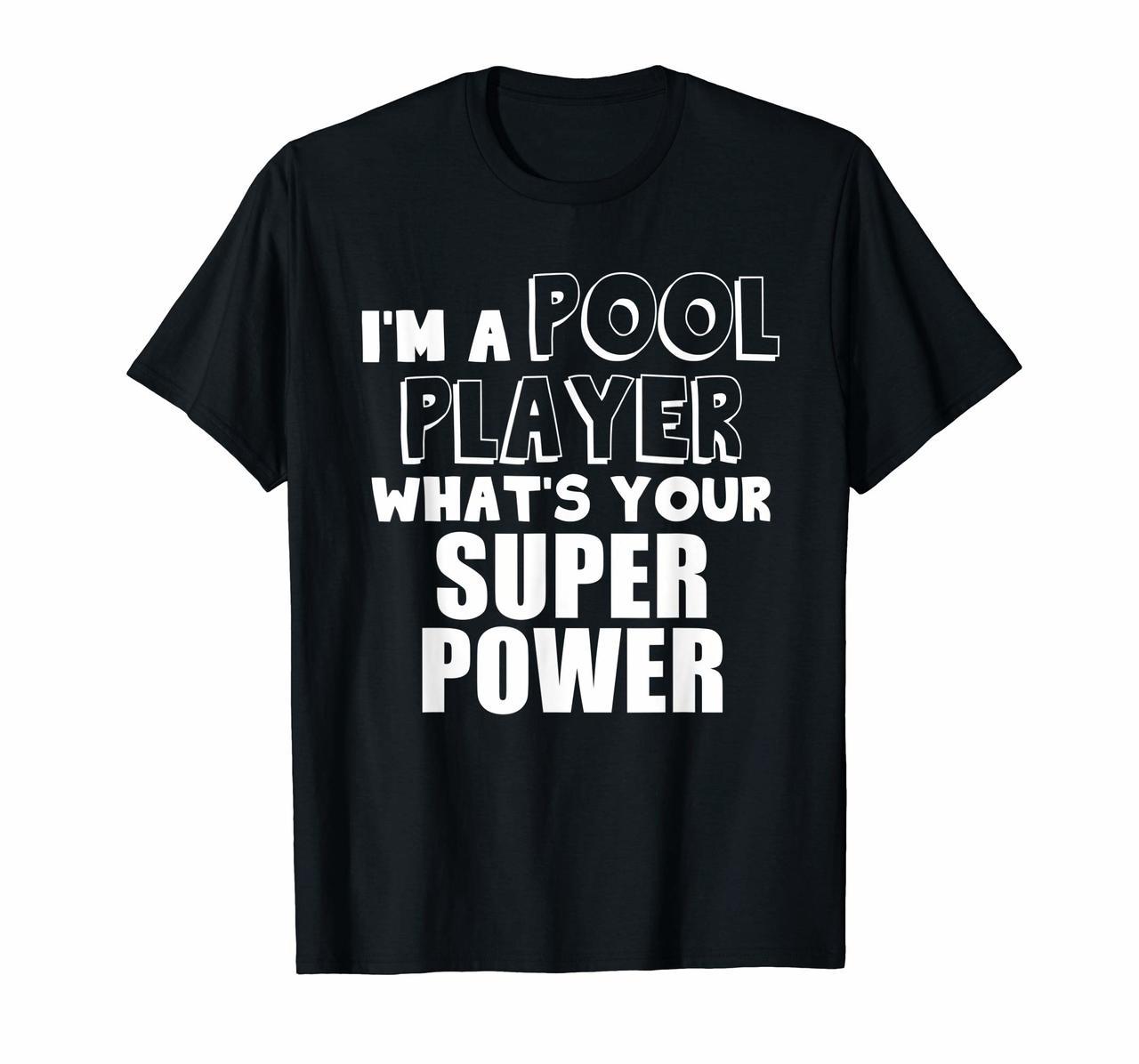 Billards T Shirt Im A Pool Player Whats Your Super power Hoodies