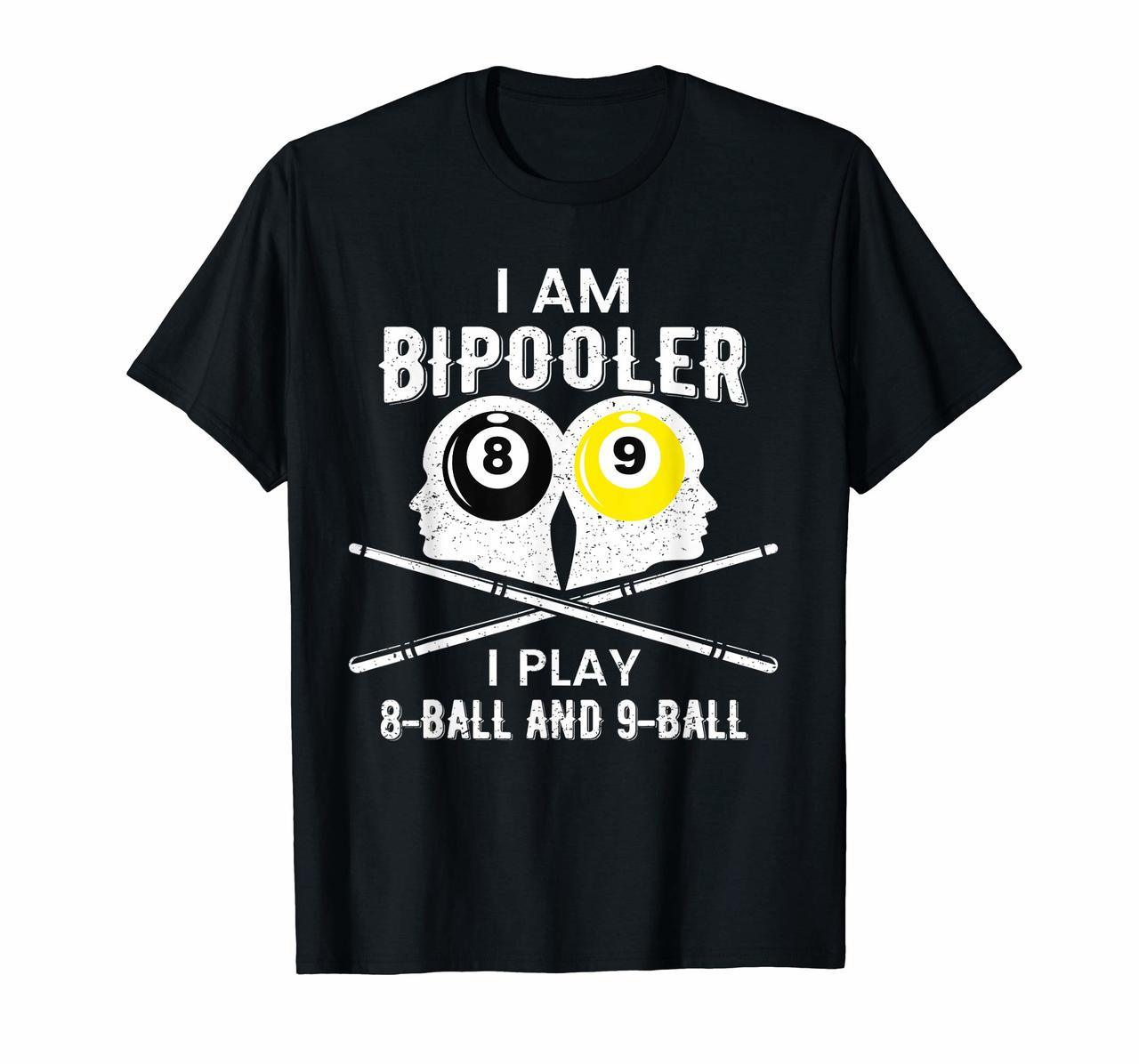 Bipolar Bipooler Pool Player Tshirt - Pool Billiards Tee Hoodies