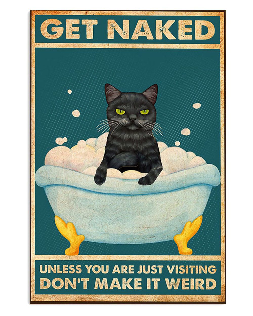 Black Cat In Bath Get Naked Cat Kitties Lover Poster