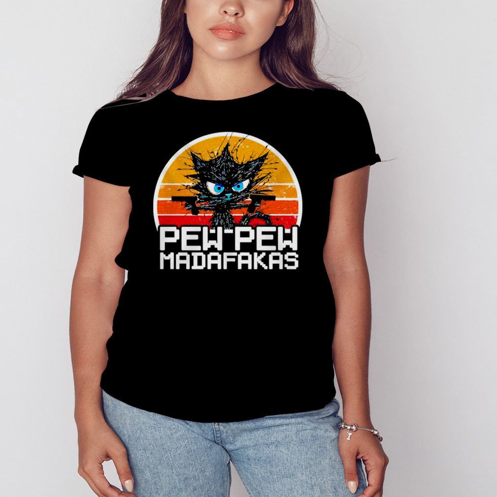 Black Cat Pew Pew Madafakas vintage shirt