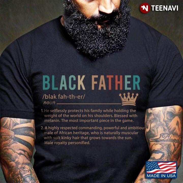 Black Father He Selflessly Protects His Family for Father's DayShirt
