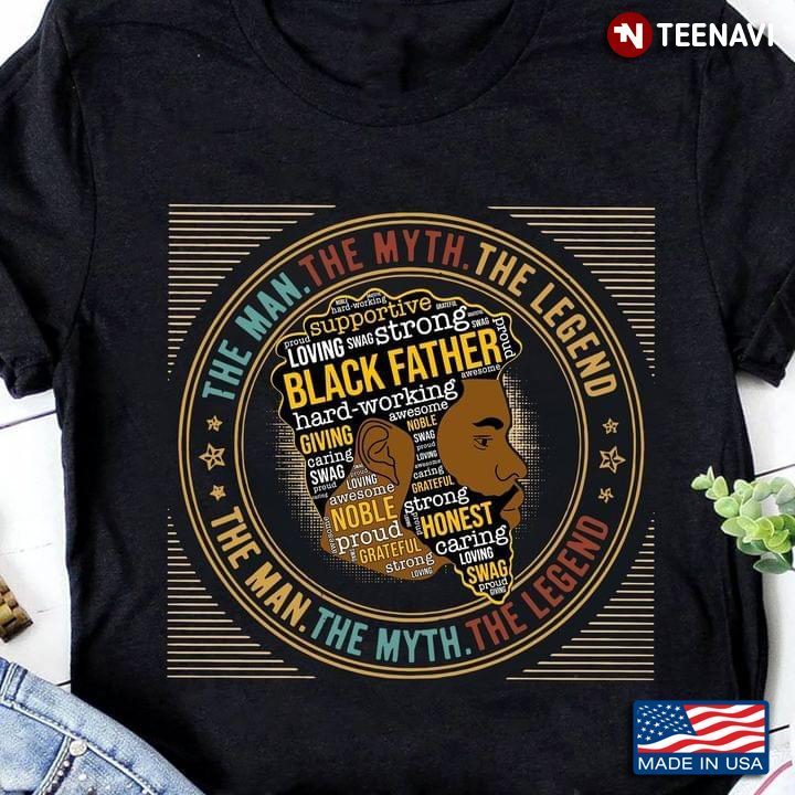 Black Father Shirt, The Man The Myth The LegendShirt