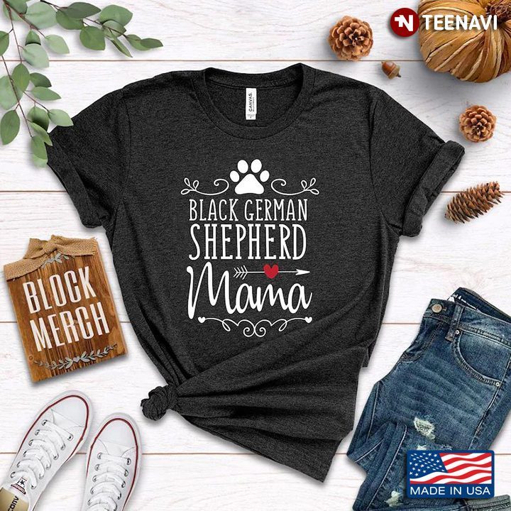 Black German Shepherd Mama Dog Lover for Mother's DayShirt