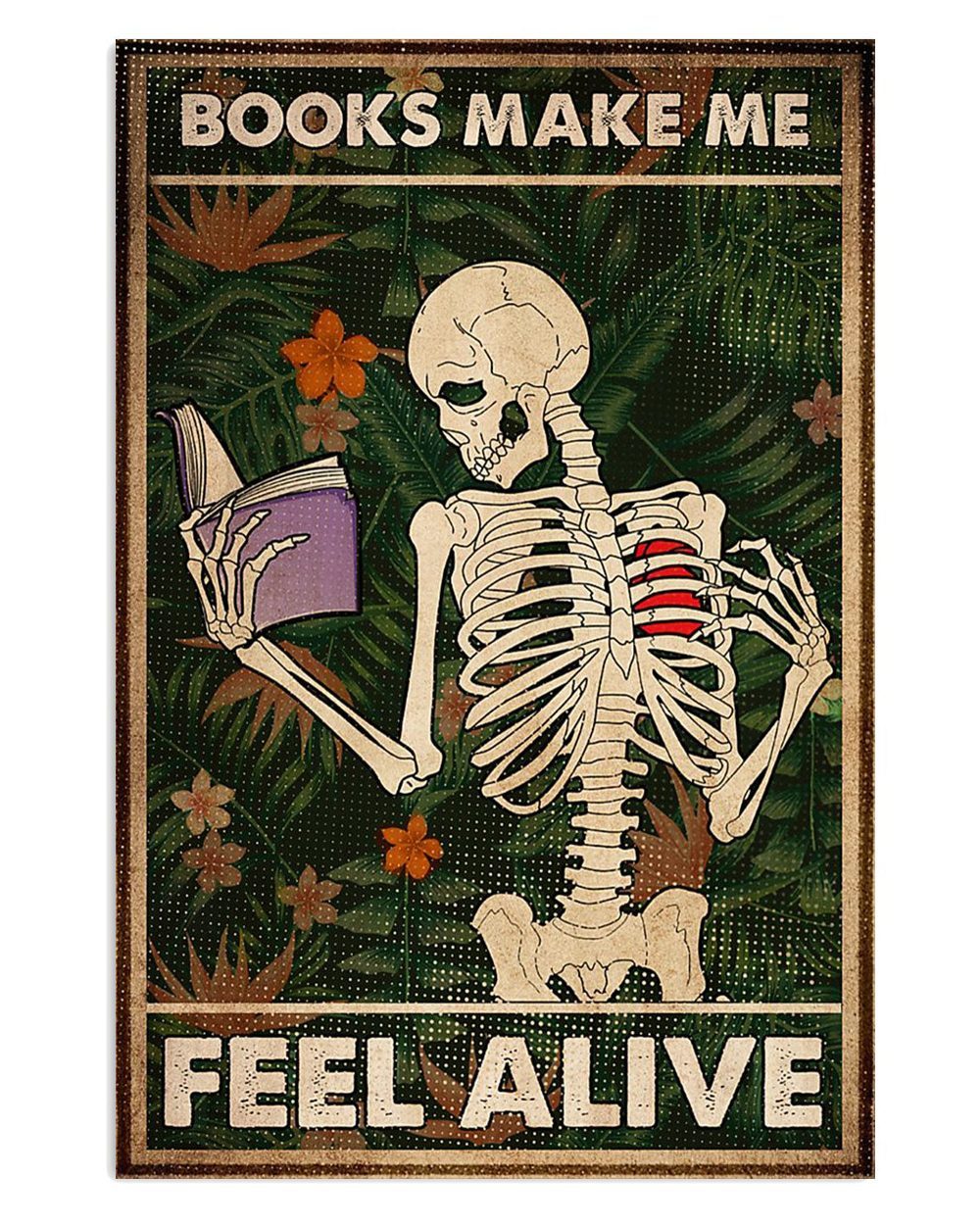 Books Lover Books Make Me Feel Alive Books Reader Poster