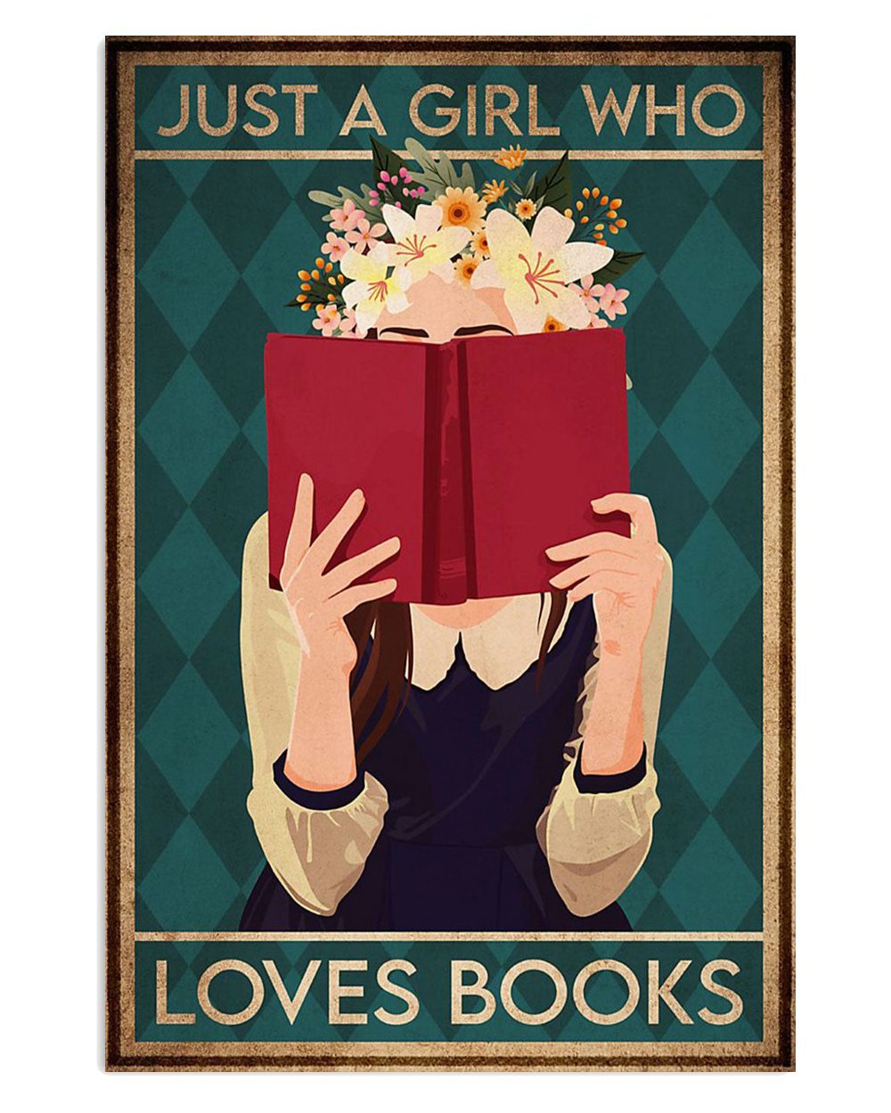 Books Lover Just A Girl Who Loves Books Books Reader Poster