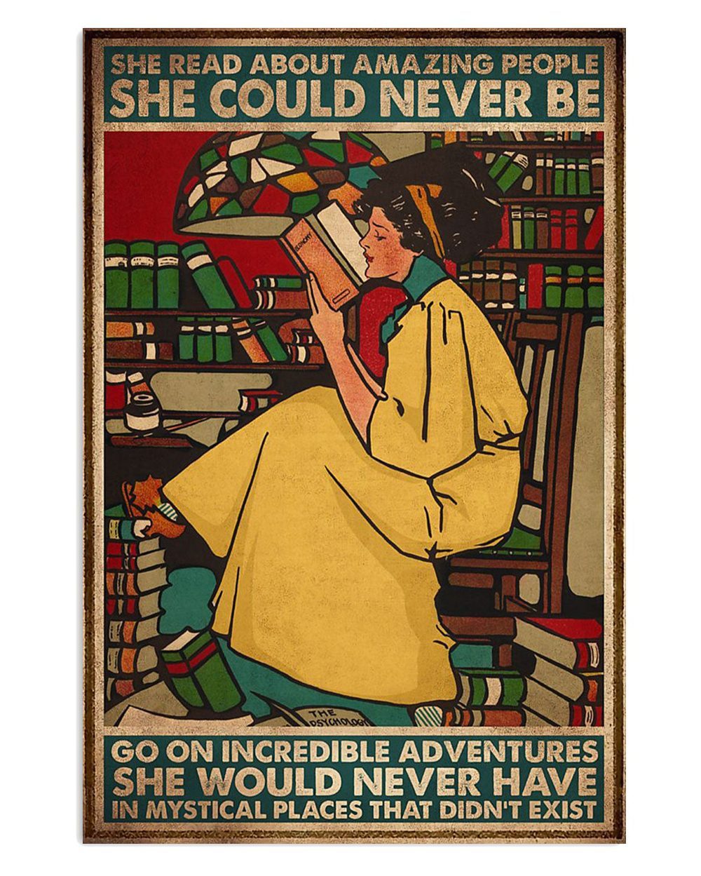 Books Lover She Read About Amazing People She Could Never Be Books Reader Poster