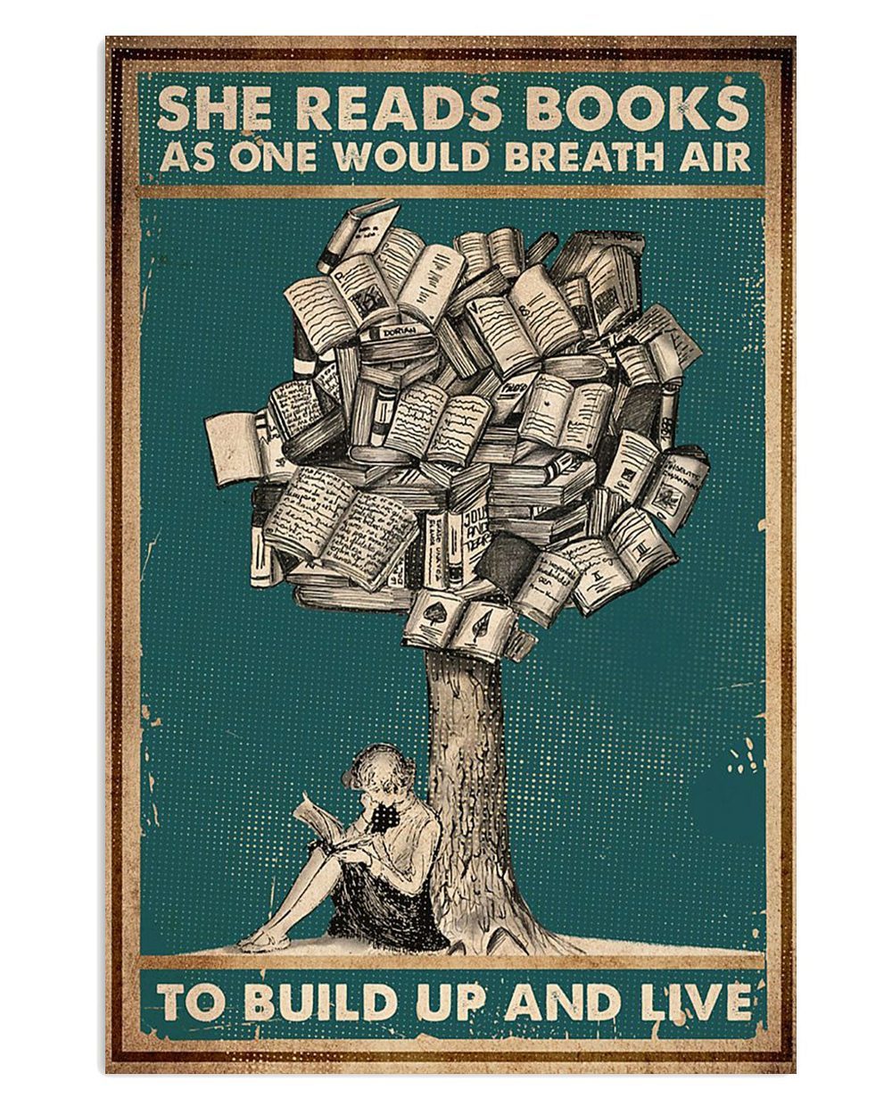 Books Lover She Read Books As One Would Breath Air Books Reader Poster