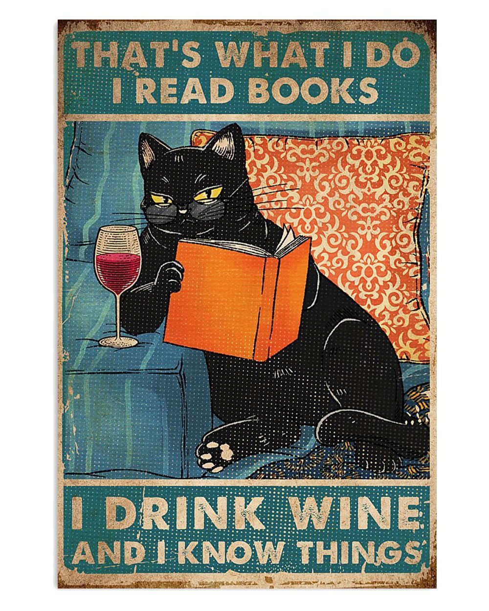 Books Lover That's What I Do I Read Books I Drink Wine And Know Things Books Reader Poster