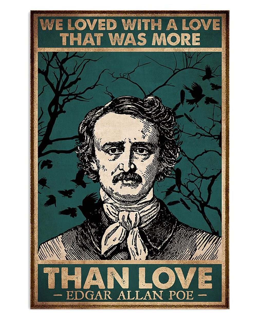 Books Lover We Loved With A Love That Was More Than Love Books Reader Poster