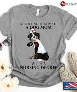 Border Collie Tattoo Never Underestimate A Dog Mom With A Nursing DegreeShirt