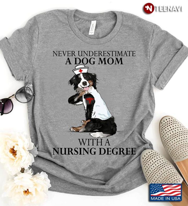 Border Collie Tattoo Never Underestimate A Dog Mom With A Nursing DegreeShirt