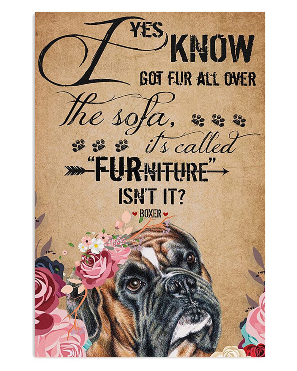 Boxer Dog Flower Furniture Brindle Boxador Puppies Lover Poster