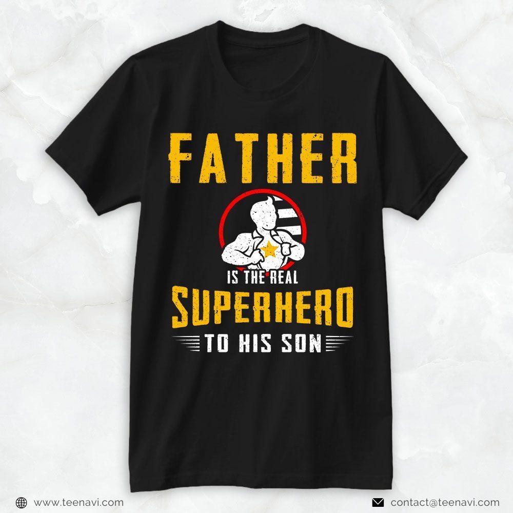 Boy Dad Shirt, Father Is The Real Superhero To His SonShirt