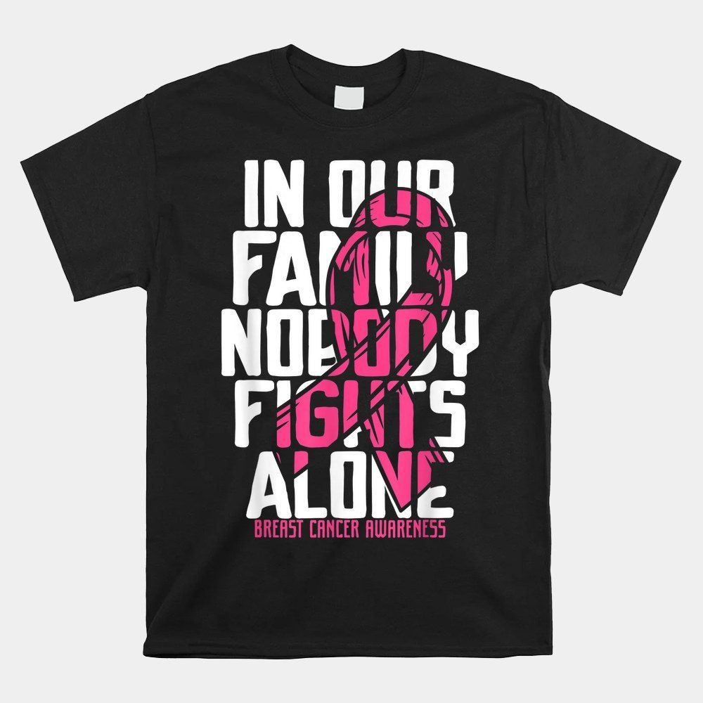 Breast Cancer Support Pink Family Breast Cancer Awareness Shirt