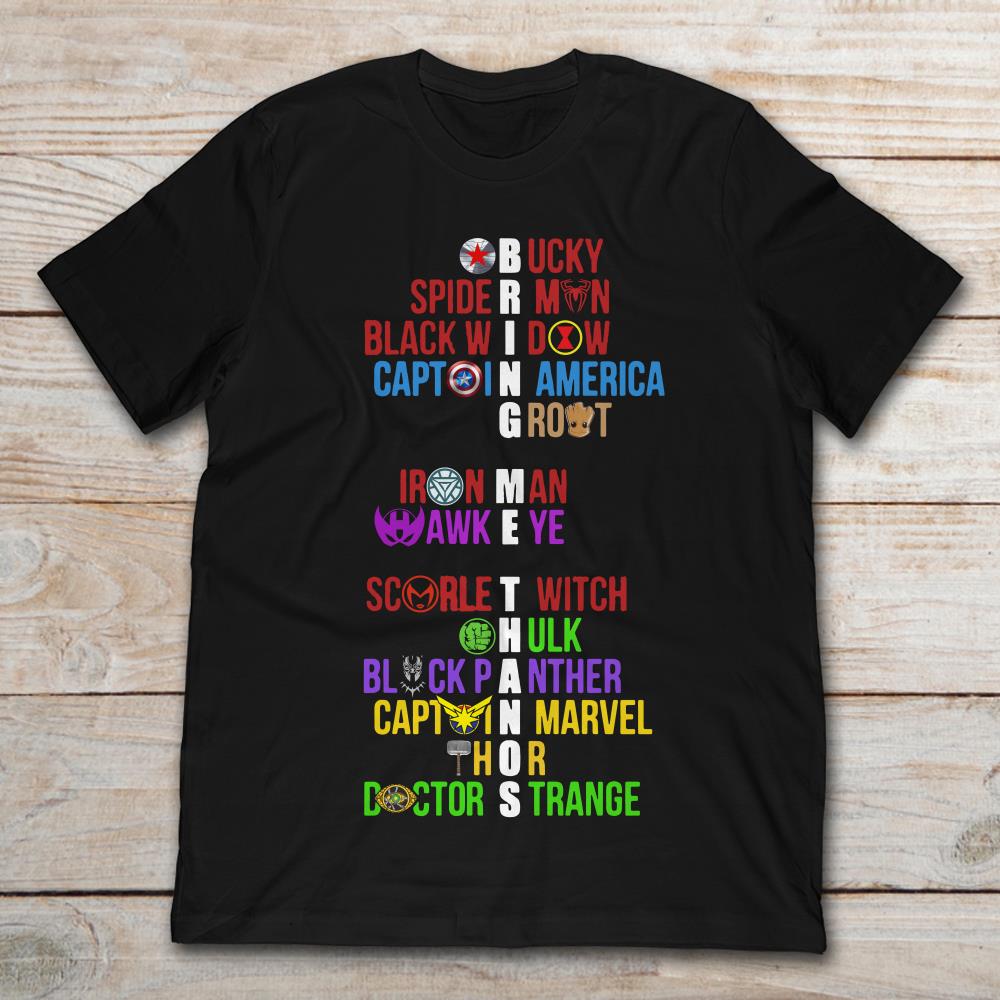 Bring Me Thanos Bucky Super Mom Black Widow Captain America Groot Iron ManShirt