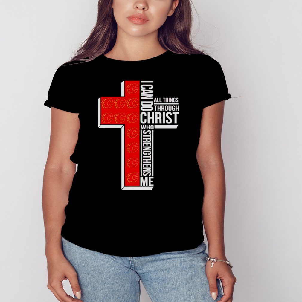 calgary Flames I can do all things through Christ who strengthens me cross shirt