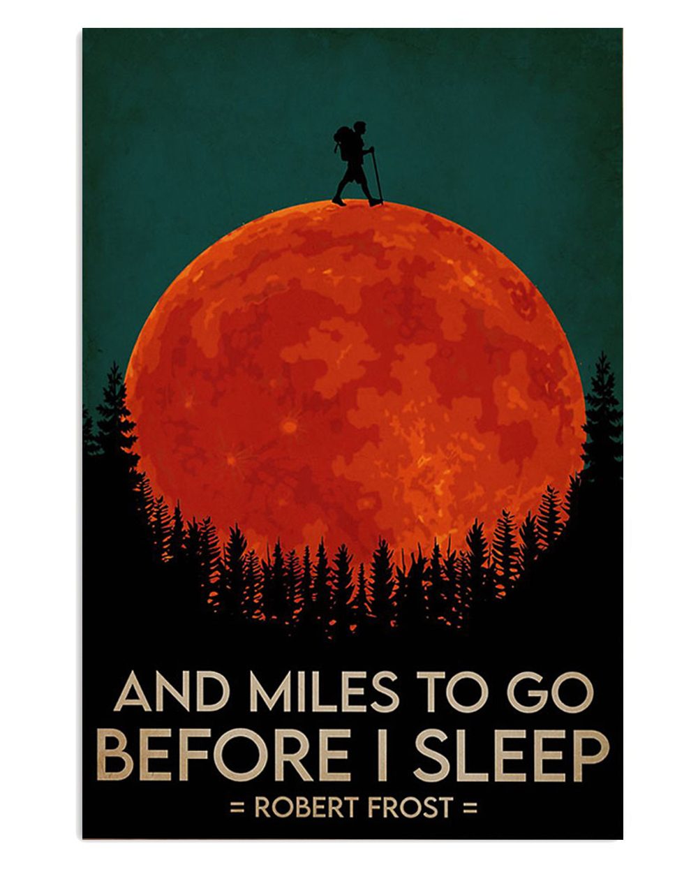 Camping And Miles To Go Before I Sleep Campers Poster