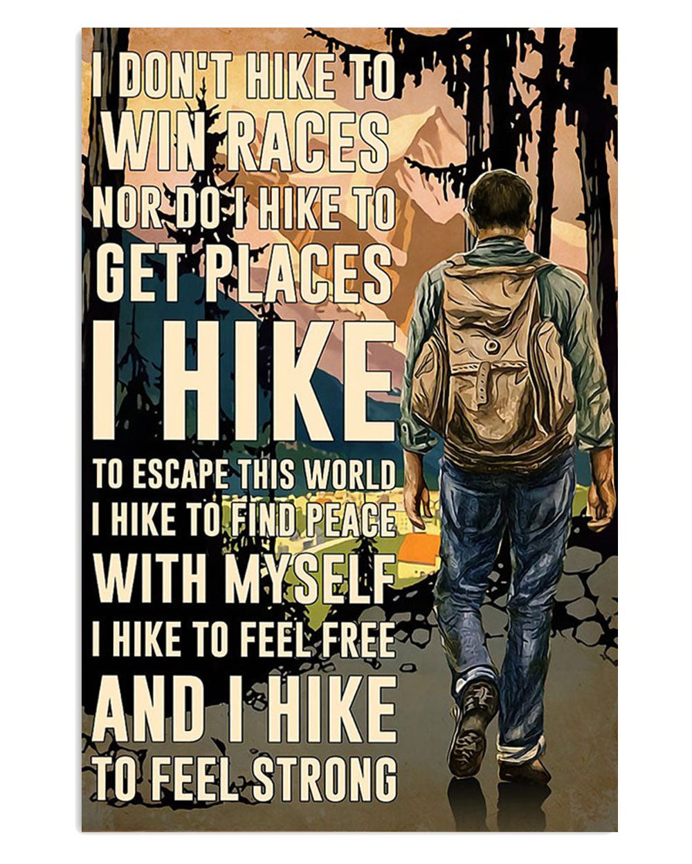 Camping Hiking I Dont Hike To Win Races I Hike To Feel Strong Camper Poster