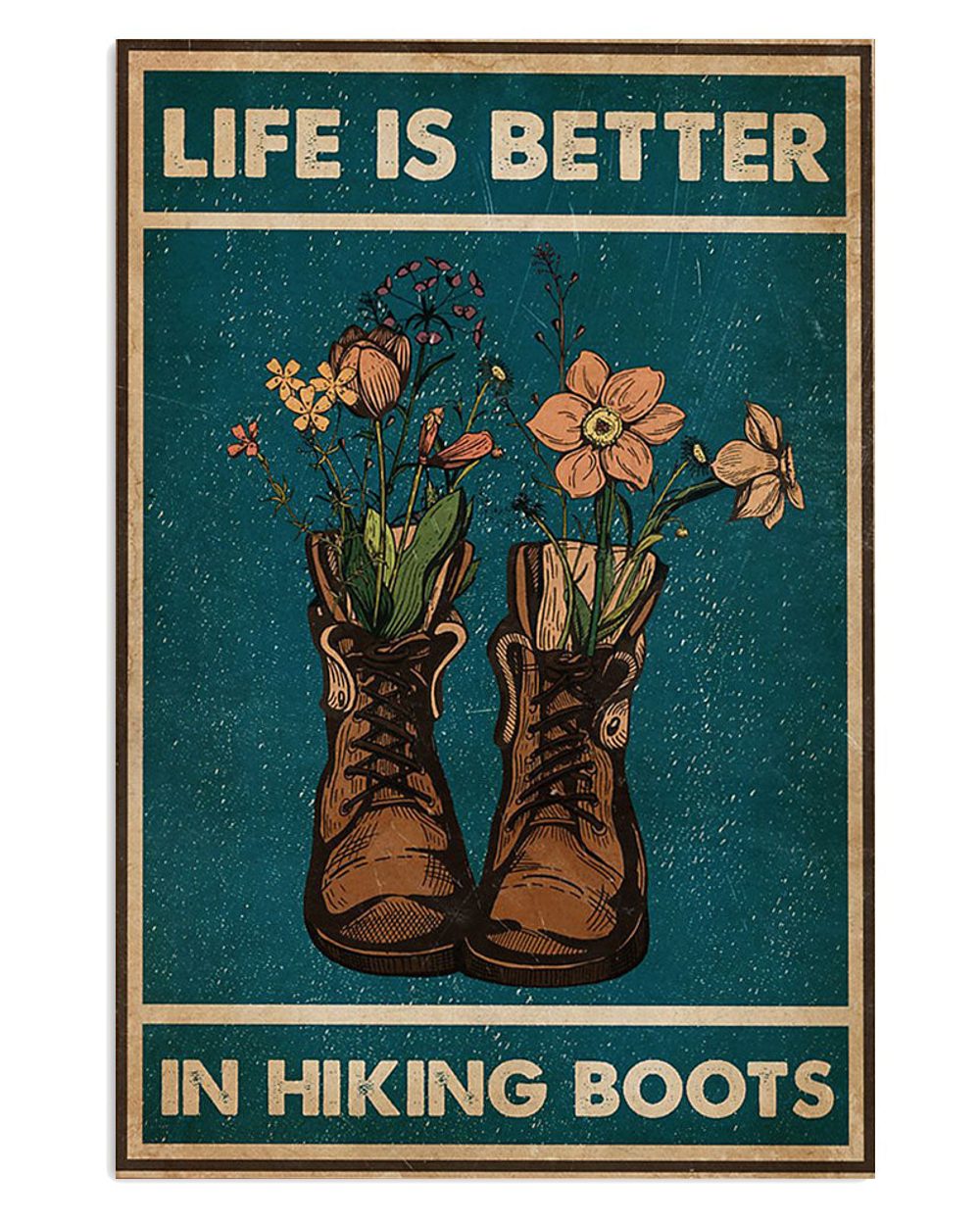 Camping Hiking Life Is Better With Hiking Boots Campers Poster