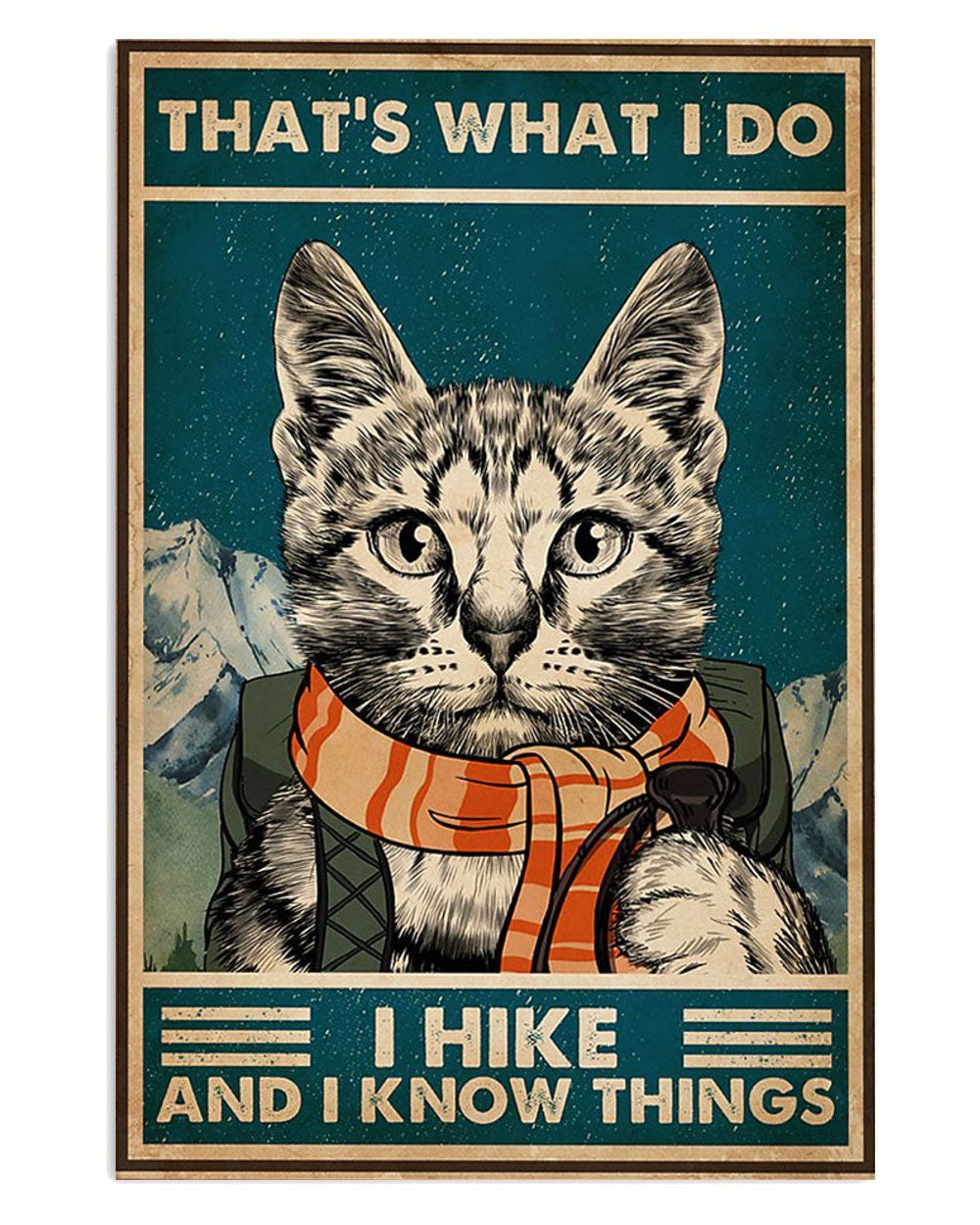Camping Hiking That's What I Do I Hike And I Know Things Campers Poster
