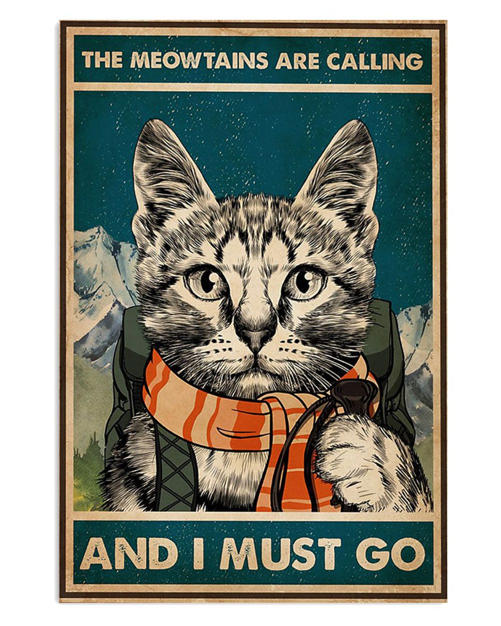Camping Hiking The Meowtains Are Calling And I Must Go Campers Poster