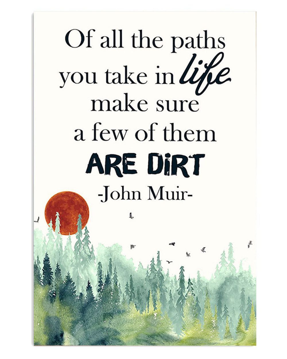 Camping Of All The Paths You Take In Life John Muir Campers Poster