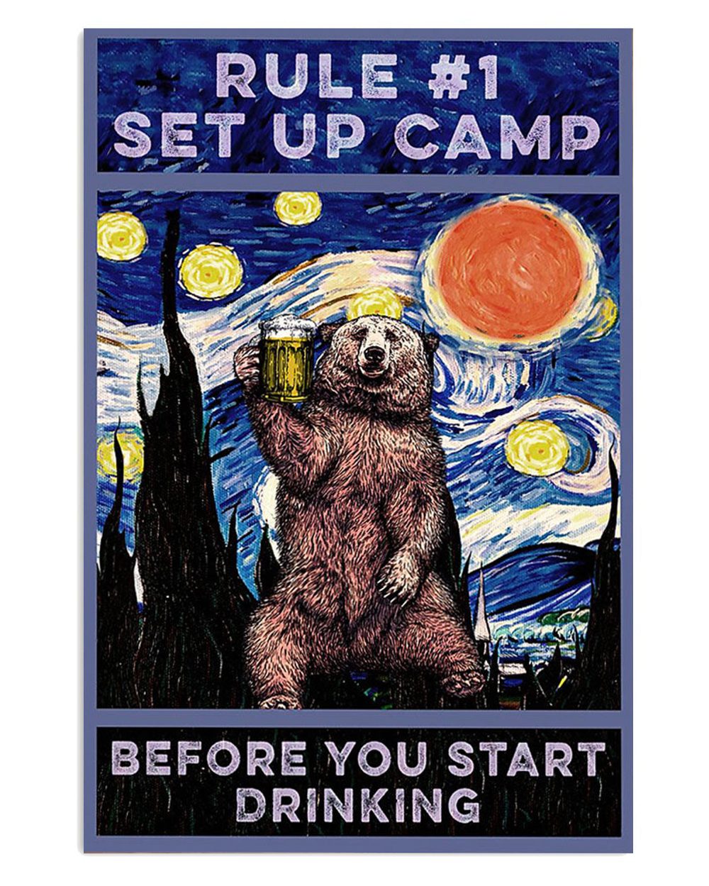 Camping Starry Night Set Up Camp Before You Start Drinking Campers Poster