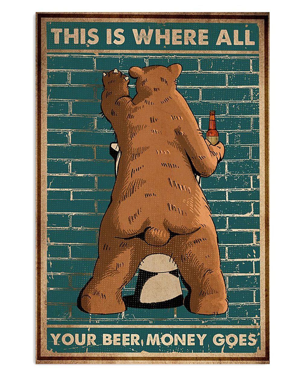 Camping This Is Where All Your Beer Money Goes Campers Poster