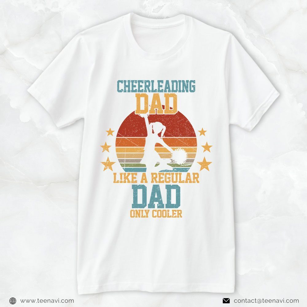 Cheer Dad Shirt, Vintage Cheerleading Dad Like A Regular Dad Only CoolerShirt