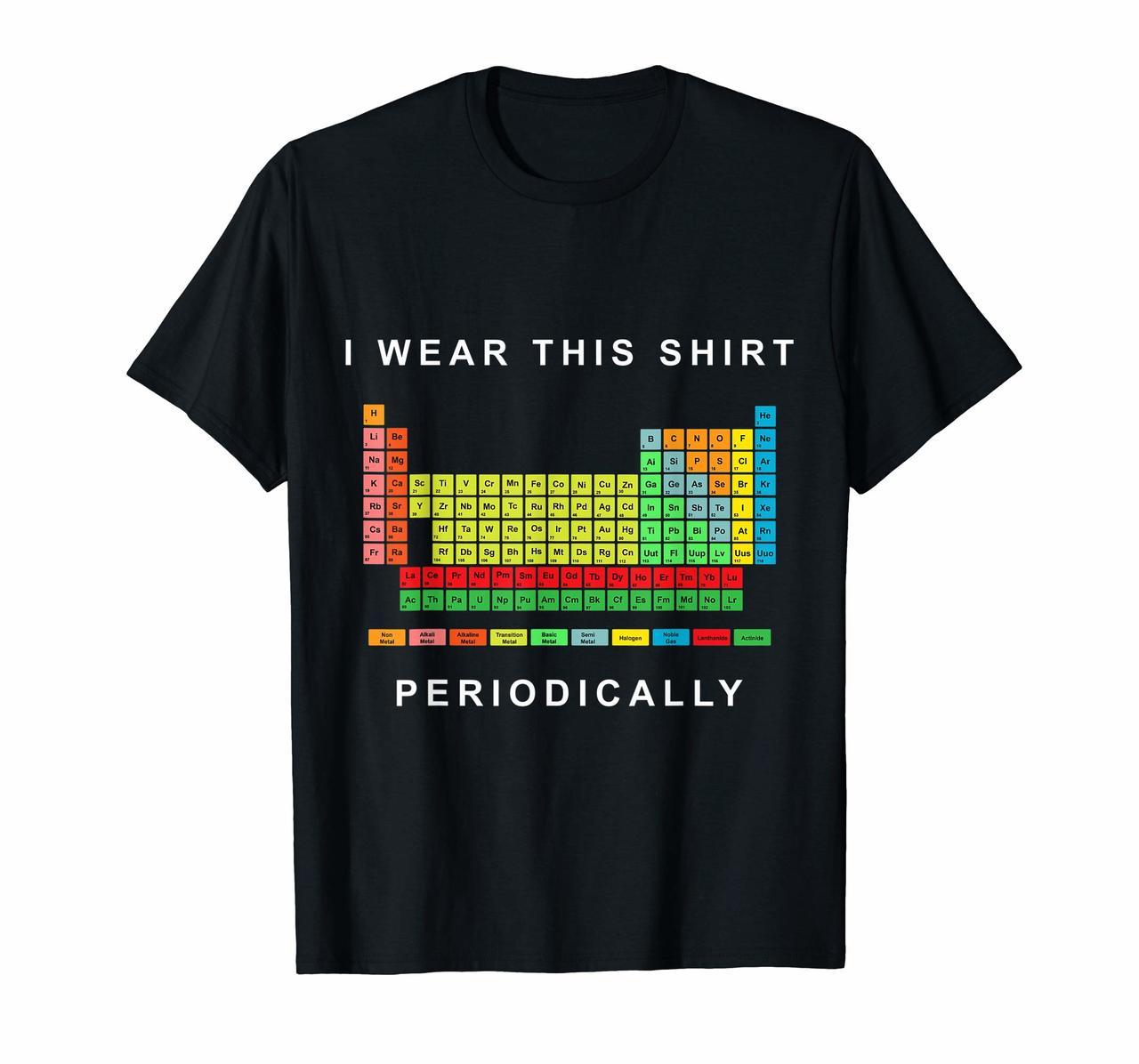 Chemistry Periodic Table Tee I Wear This Shirt Periodically Hoodies