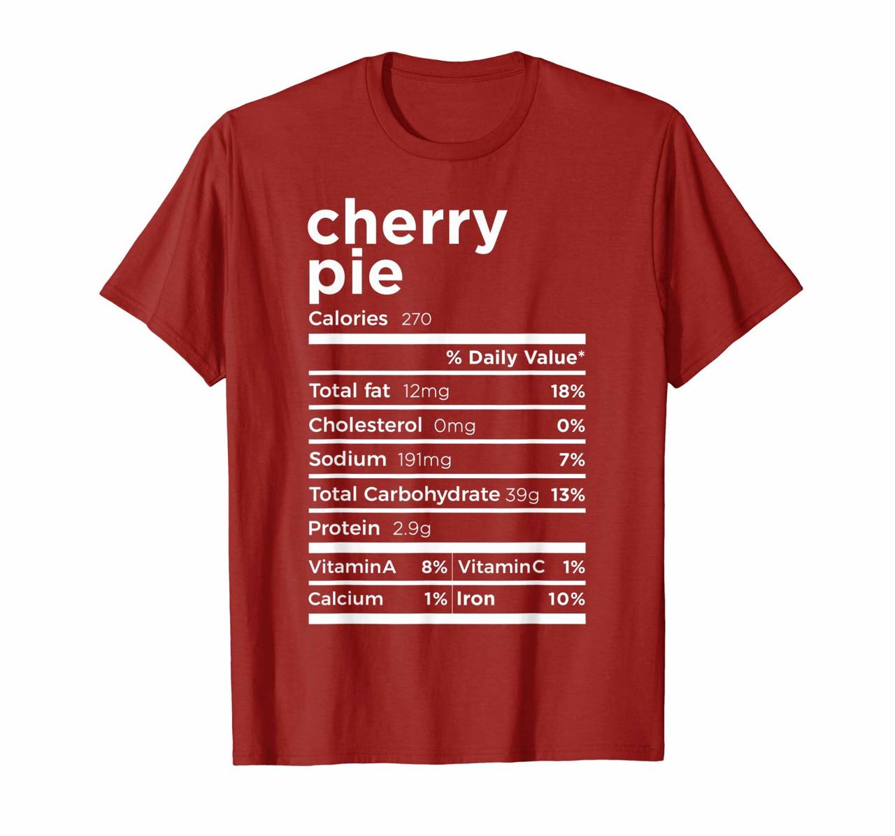 Cherry Pie Nutrition Facts Gift Funny Thanksgiving Costume T-Shirt Hoodies