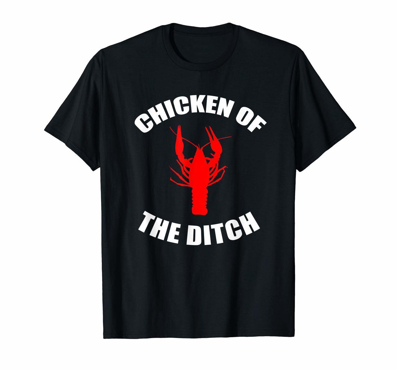 Chicken Of The Ditch Crawfish Boil Party T Shirt Gift Cajun Hoodies